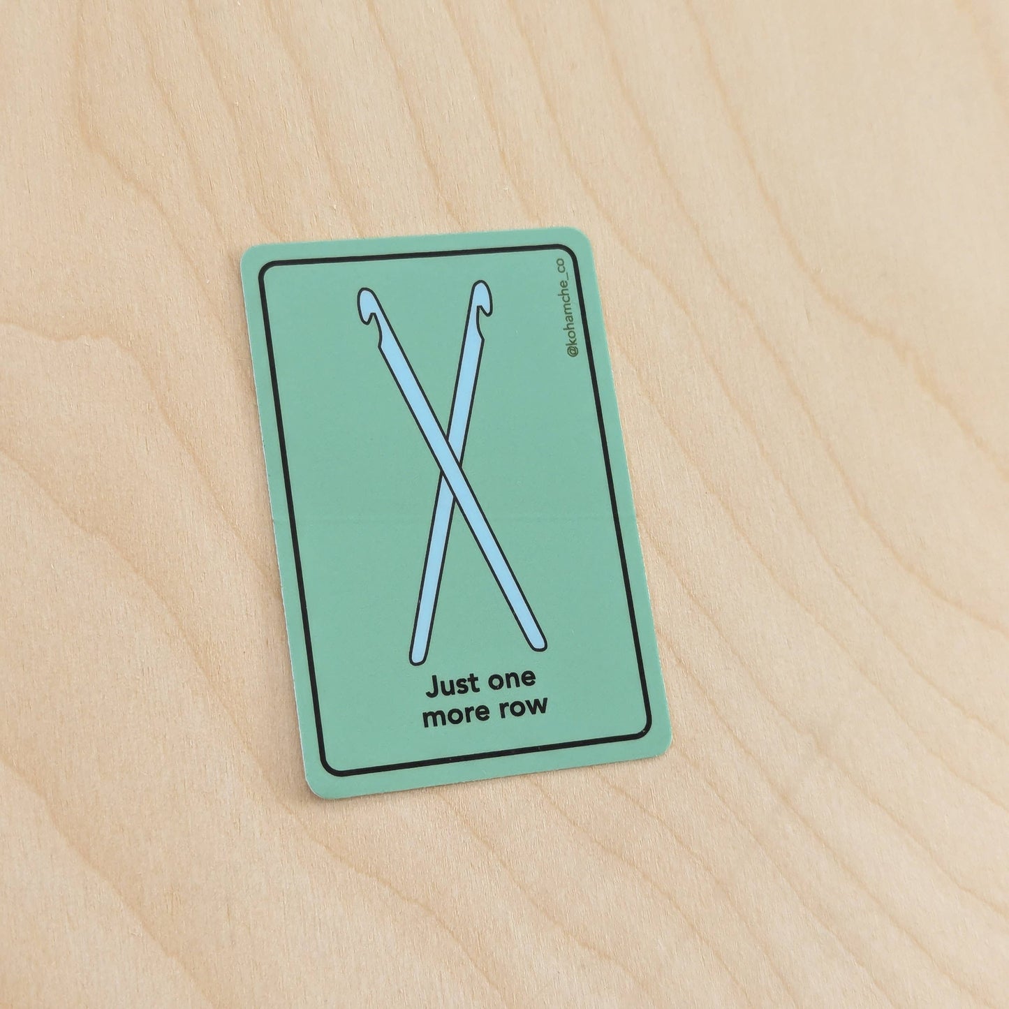 Just One More Row - Crochet Hooks Sticker