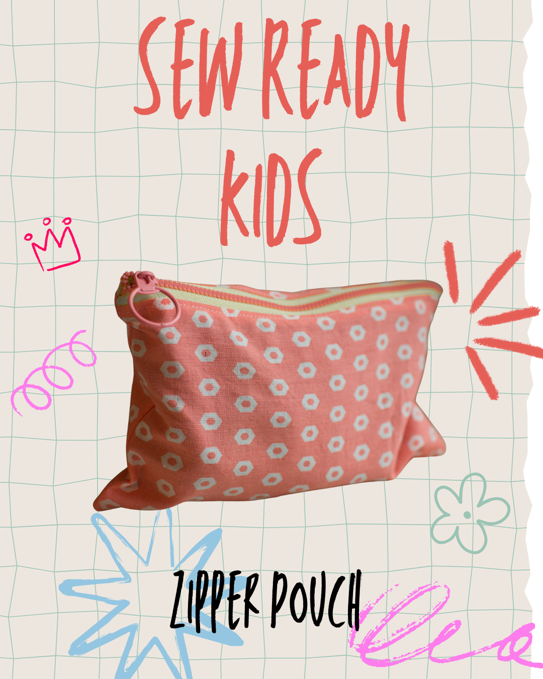 Sew Ready Kids! Zipper Pouch