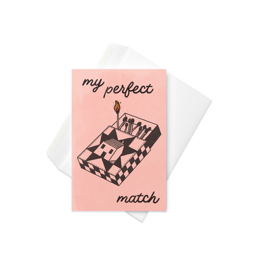 My Perfect Match Greeting Card