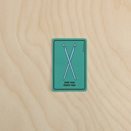 Just One More Row - Crochet Hooks Sticker