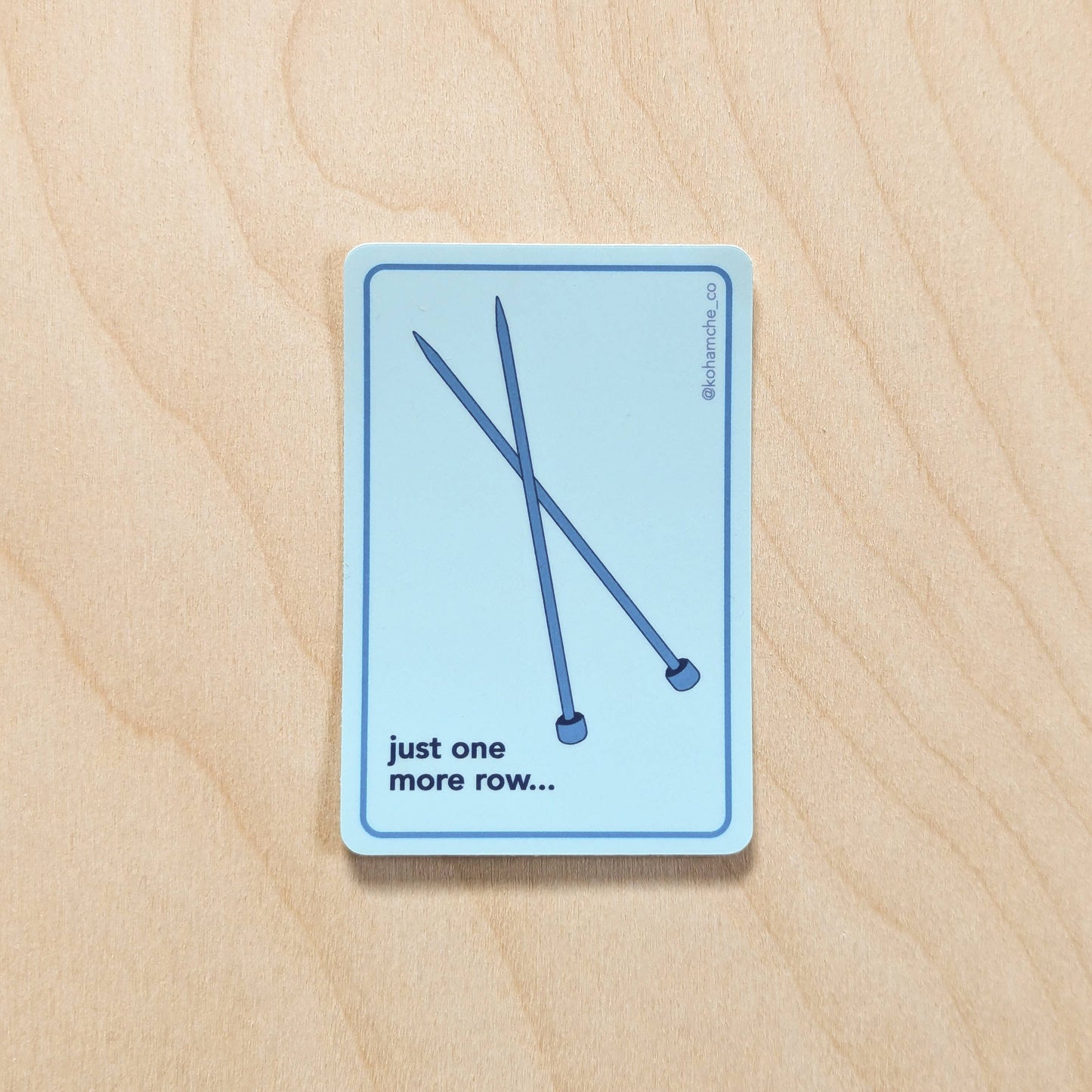 Just One More Row - Knitting Needles Sticker