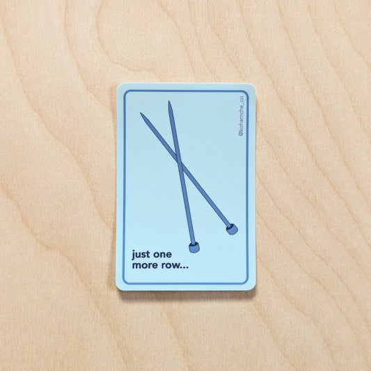 Just One More Row - Knitting Needles Sticker