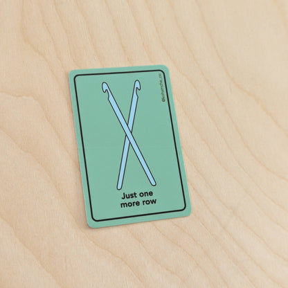 Just One More Row - Crochet Hooks Sticker