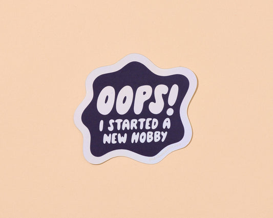 Vinyl Holographic Sticker—Your Gal Kiwi—New Hobby (Oops)