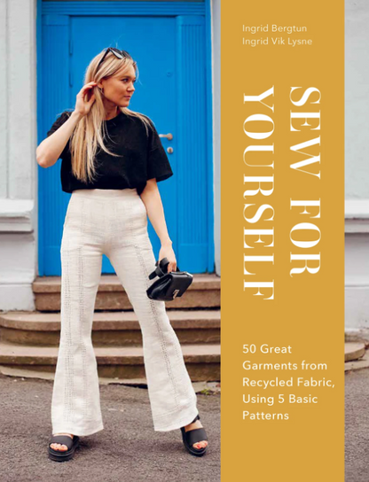 Sew for Yourself: 50 Great Garments from Recycled Fabric Using 5 Basic Patterns BOOK