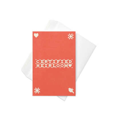Certified Heirloom Greeting Card
